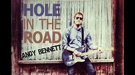 Official # Andy Bennett - Hole in the Road - YouTube
