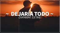Dejaría Todo (Letra/Lyrics) ~ Musica Popular - YouTube