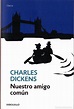 nuestro amigo común. charles dickens. random ho - Comprar Libros ...