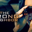 The Wrong Neighbor - Rotten Tomatoes