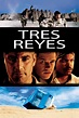 Tres reyes (película 1999) - Tráiler. resumen, reparto y dónde ver ...