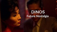 Dinos - Future Nostalgia (Clip) - YouTube