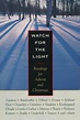 Watch for the Light: Readings for Advent and Christmas: 9780874869170 ...