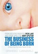 The Business of Being Born (2008) - Abby Epstein | Synopsis ...