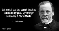 TOP 25 QUOTES BY LOUIS PASTEUR (of 125) | A-Z Quotes