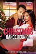 A Christmas Dance Reunion (TV Movie 2021) - IMDb | Christmas dance ...