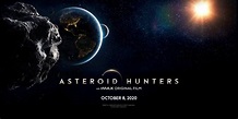'Asteroid Hunters' launches on IMAX screens this week. Here's an ...