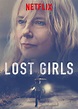 Lost Girls (2020) - Liz Garbus | Cast and Crew | AllMovie