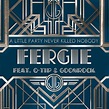 Fergie Feat. Q-Tip, Goonrock: A Little Party Never Killed Nobody (All ...