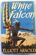 White Falcon | Elliott Arnold | First English edition