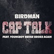 Cap Talk by Birdman from DJ Donka: Listen for free