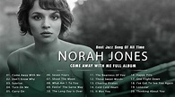 The Very Best Of Norah Jones Songs - Norah Jones Greatest Hits Full ...