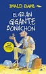 EL GRAN GIGANTE BONACHÓN (COLECCIÓN ALFAGUARA CLÁSICOS) EBOOK | ROALD ...
