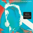 Paul Weller – When Your Garden's Overgrown (2012, Vinyl) - Discogs