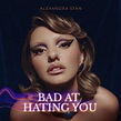 Alexandra Stan a lansat single-ul „Bad at Hating You - BRAVO net