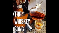 Whiskey Song - YouTube