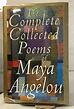 The Complete Collected Poems of Maya Angelou by Angelou, Maya: Near ...