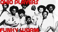 Ohio Players - Funky Worm - YouTube