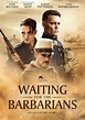 Waiting for the Barbarians - Film (2019) - SensCritique