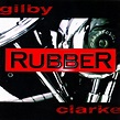 GILBY CLARKE/RUBBER ギルビー・クラーク ラバー 国内盤 98年作 | AMERICAN,90年代 | Ken’s ...
