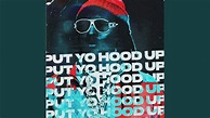 PUT YO HOOD UP - YouTube