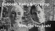 Deborah Harry & Iggy Pop - Well, Did You Evah! (1990) - YouTube