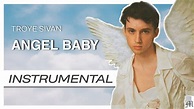 Troye Sivan - Angel Baby | Instrumental - YouTube
