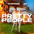 Dillon Francis; INJI, Pretty People (feat. INJI / Single) in High ...