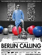 Berlin Calling - Film (2008) - SensCritique