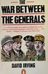 The War Between the Generals: Inside the Allied High Command – David ...