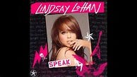 Lindsay Lohan - Speak - [1] First - YouTube