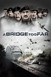 A Bridge Too Far - Rotten Tomatoes