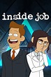 Inside Job Full Episodes Of Season 1 Online Free