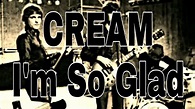 CREAM - I'm So Glad (Lyric Video) - YouTube