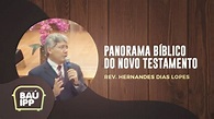 Panorama Bíblico do Novo Testamento | Baú IPP | Rev. Hernandes Dias ...