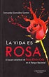 La vida es rosa by Fernando González Santos | Goodreads