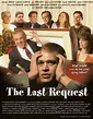 Last Request, The (2006) | Movie and TV Wiki | Fandom