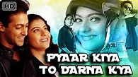 Pyaar Kiya To Darna Kya (1998-movie) :Bollywood Hindi Film Detail