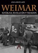 WEIMAR: república, revolución y freikorps por Jesús Lorente - Editoral EAS