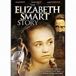 Elizabeth Smart Story [Reino Unido] [DVD]: Amazon.es: Películas y TV