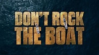 Don't Rock The Boat (TV Series 2020 - Now)