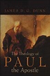 The theology of Paul the Apostle by James D. G. Dunn | Open Library