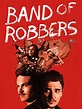 Band of Robbers (2015) - Rotten Tomatoes