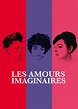 Les Amours imaginaires (film) - Réalisateurs, Acteurs, Actualités