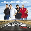 ‎Blue Collar Comedy Tour - The Movie (Original Motion Picture ...