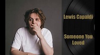 Lewis Capaldi - Someone you loved lyrics - YouTube