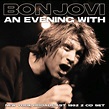 Bon Jovi - An Evening With... (Broadcast) - (2 CD) - musik