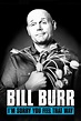 Bill Burr: I'm Sorry You Feel That Way (2014) - Posters — The Movie ...