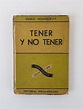 TENER Y NO TENER Signed | Ernest Hemingway, Pedro Ibarzabal