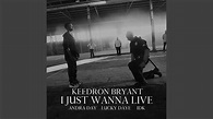I JUST WANNA LIVE (feat. Andra Day, Lucky Daye and IDK) - YouTube
